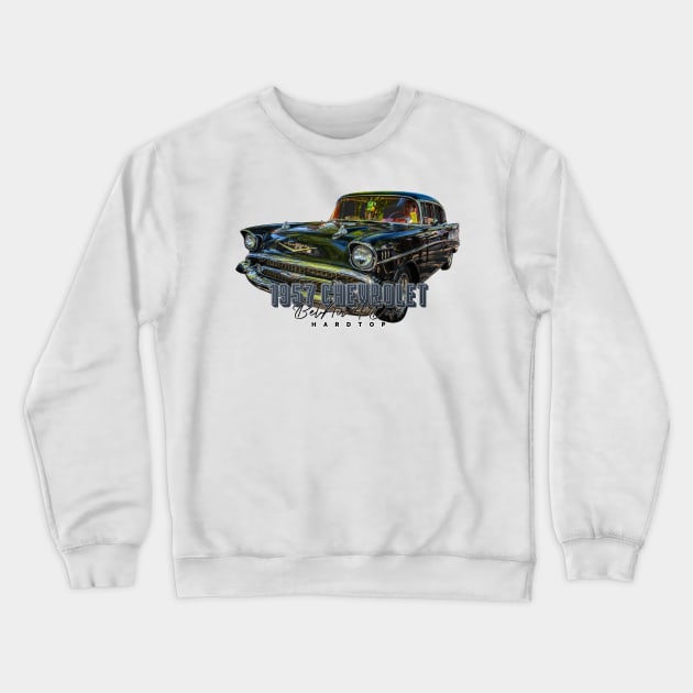 1957 Chevrolet BelAir 4 Door Hardtop Crewneck Sweatshirt by Gestalt Imagery